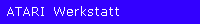 ATARI Werkstatt